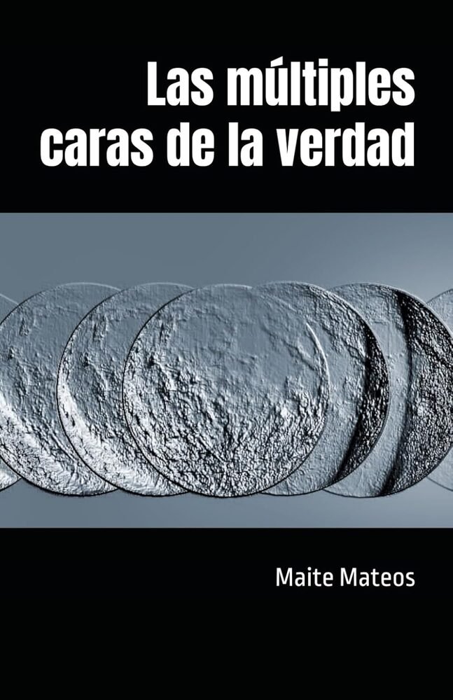 Las múltiples caras de la verdad