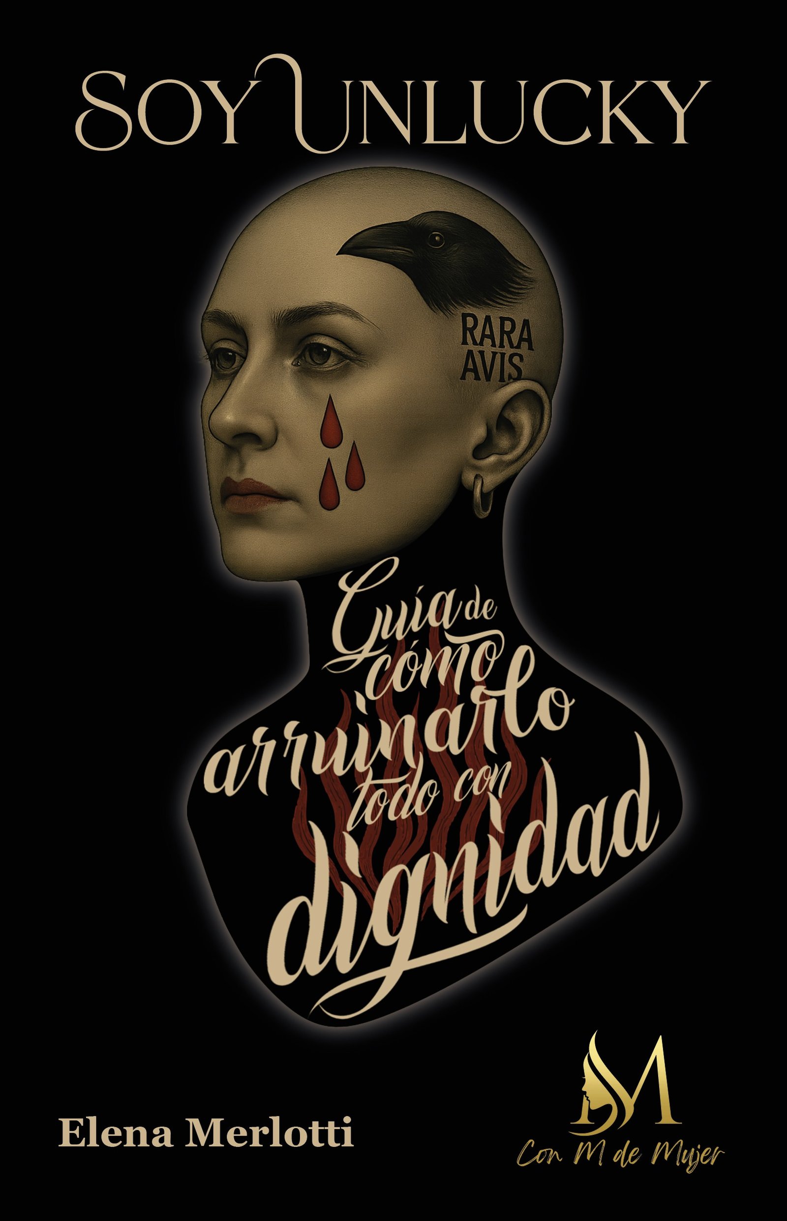 Soy Unlucky Guía de cómo arruinarlo todo con dignidad