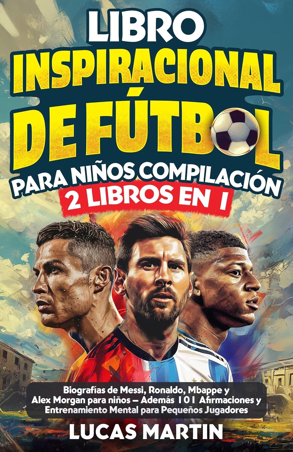 Libro Inspirador de Fútbol para Niños Compilación 2 en 1: