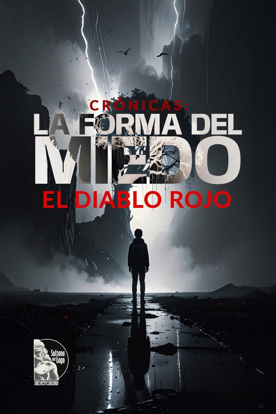 Crónicas: La Forma del Miedo I