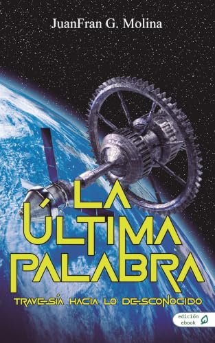 La Última Palabra: Travesía hacia lo desconocido