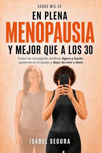 Adoro Mis 50: En plena menopausia y mejor que a los 30